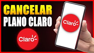 COMO CANCELAR PLANO DA CLARO Sem Pagar Multa  ATUALIZADO [upl. by Sharona]