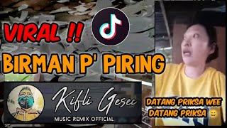 BIRMAN P PIRING Kifli Gesec Remix DJ TIKTOK FULL BASS [upl. by Coit220]