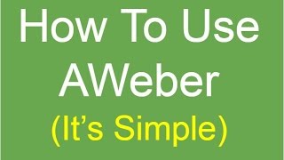 How To Use AWeber [upl. by Januisz]