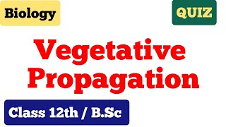 Vegetative propagation in flowering plants  Quiz  NEET [upl. by Lalo148]