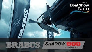 BRABUS  Shadow 800  Palma Boat Show  2018 [upl. by Danyluk]