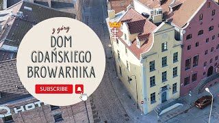 Dom Gdańskiego Browarnika  Rycerska 10 [upl. by Alicul]