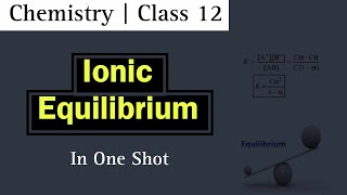 Ionic Equilibrium  NEB 12  One Shot  Nepali ScienceGuru [upl. by Acilegna267]