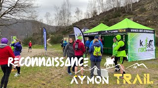 Aymon Trail  Reconnaissance du parcours [upl. by Hooper]