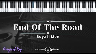 End Of The Road  Boyz II Men KARAOKE PIANO  ORIGINAL KEY [upl. by Othella]