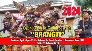 quotBRANGTIquot Ogoh  Ogoh ST Eka Laksana Br Gaduh Sesetan  Denpasar 2024 caka 1946 [upl. by Aelram48]