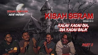 Kisah Seram S2  KALAU KACAU DIA DIA KACAU BALIK  Sterk Production [upl. by Saref]