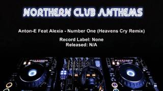 Anton E Feat Alexia  Number One Heavens Cry Remix [upl. by Gervais827]