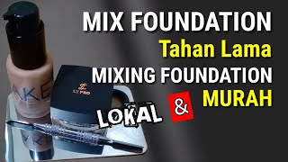 Mix Foundation Lokal Halus Dan Tahan Lama [upl. by Vanderhoek]