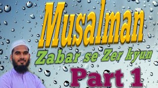 Musalman Zabar Se Zer kiyonPart1 By H Izharul Haque Alyavi shortvideoviralvideoTrendingsub [upl. by Ycart]