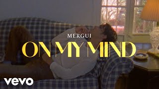 Mergui  On My Mind Official Lyric Video [upl. by Hniht516]