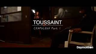 Toussaint  Crapuleux I Daymolition [upl. by Daron]