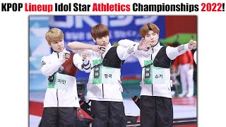 KPOP Group ISAC Lineup 2022 Idol Star Athletics Championships 2022 [upl. by Kynan242]