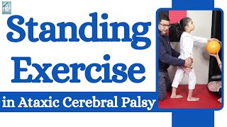 Stand amp Balancing Cerebral Palsy Exercise for CP child with Ataxic Cerebral Palsy Trishla Foundation [upl. by Nikos255]