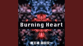 Burning Heart [upl. by Nadual529]