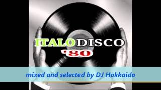 Super Italo Disco80Disco mix anni 80DJ Hokkaido [upl. by Leaper]