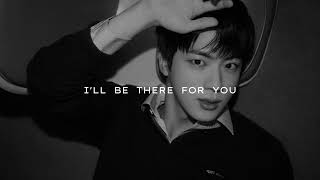 Jin  Ill be there for you slowedreverb [upl. by Clemente]