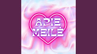 Apie Meile [upl. by Sanoy893]