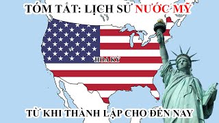 Tóm tắt Lịch sử Hoa Kỳ  Từ khi thành lập đến nay  Lịch sử Thế Giới  Tóm Tắt Lịch Sử [upl. by Ninette]