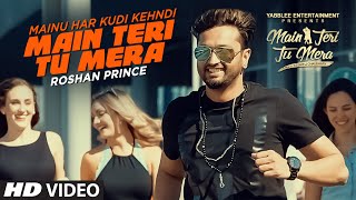 Roshan Prince  Main Teri Tu Mera  Millind Gaba  Happy Raikoti  Latest Punjabi Movie 2016 [upl. by Anirtal]