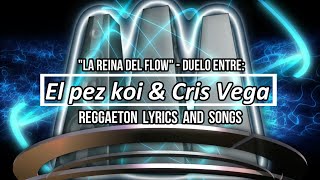 Pez Koi vs Cris Vega ✔️ Que Flow vs Beligerante ✔️ Canciones con letras  Duelo 🎶🎶 [upl. by Anirak998]