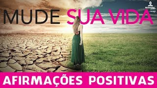 Afirmações POSITIVAS para MUDAR SUA VIDA 😀🤩  Realização Pessoal  Pensamentos positivos [upl. by Lamont]