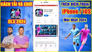 Cách Tải DLS 2024 iOS  Tải Dream League Soccer 2024 iOS iPhone [upl. by Ashbaugh]