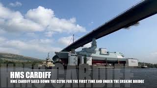 HMS Cardiff sails down the River Clyde under the Erskine Bridge [upl. by Olra384]