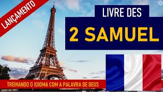 LIVRE DE 2 SAMUEL  BIBLE AUDIO  LE PREMIER PROPHÈTE DISRAËLaprendendofrances [upl. by Mannes78]