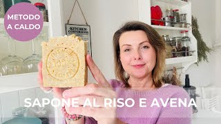 Sapone al riso e avena  Metodo a caldo [upl. by Weiner]