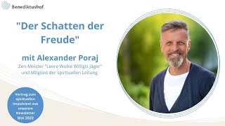 quotDer Schatten der Freudequot  spiritueller Impuls von Alexander Poraj [upl. by Brittnee]