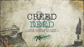 Bible Study  Creed and Deed Week Four [upl. by Braeunig67]