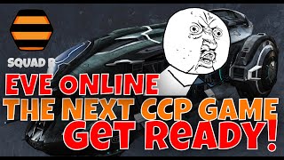 THE NEXT CCP GAME  GET READY eveonline gaming [upl. by Tihom313]