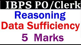 Data Sufficiency Reasoning For IBPS POClerk  Bank Po  SBI [upl. by Ahsemac]