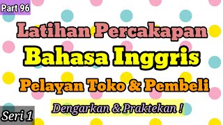 Latihan Percakapan Bahasa Inggris saat berbelanja di Toko seri 1  agar cepat Lancar [upl. by Elrae]