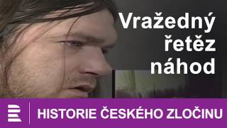 Historie českého zločinu Vražedný řetěz náhod [upl. by Akcinat842]