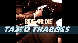 TAZZO THABOSS  MY RIDE OR DIE [upl. by Jemma177]