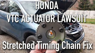 Honda CRV Accord amp Crosstour VTC Actuator and Timing Chain Stretch Lawsuit Details and What Happens [upl. by Jaffe]