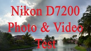 Nikon D7200 Photo amp Video Test [upl. by Buhler535]