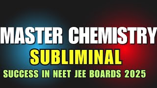 𝐂𝐇𝐄𝐌𝐈𝐒𝐓𝐑𝐘    be a chemistry genius subliminal neet2025 jee subliminal [upl. by Lalat]