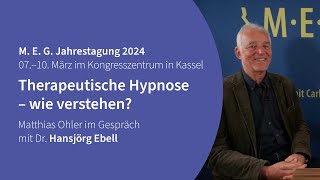 Therapeutische Hypnose – wie verstehen Matthias Ohler im Gespräch mit Dr Hansjörg Ebell [upl. by Atilrac737]