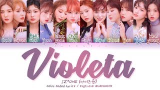 IZONE 아이즈원  Violeta 비올레타 Color Coded Lyrics EngRomHan가사 [upl. by Doug]