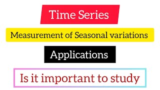 Measurement of Seasonal Variations  Methods to Measure Seasonal Indices  time series [upl. by Nidya84]