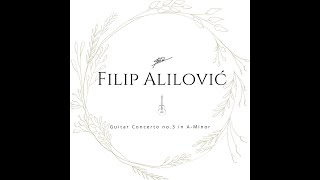 Filip Alilovic  Guitar Concerto no3  Complete score [upl. by Arimlede]