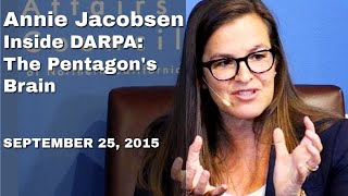 Annie Jacobsen  Inside DARPA The Pentagons Brain [upl. by Ioab854]