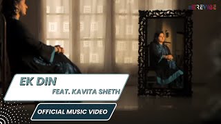 Kavita Seth Ek Din  Official Music Video  Revibe  Hindi Songs [upl. by Engapmahc560]