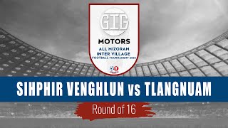 SIHPHIR VENGHLUN vs TLANGNUAM  INTER VILLAGE FOOTBALL CHAMPIONSHIP 2024  LIVE [upl. by Blen526]