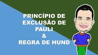 PRINCÍPIO DE EXCLUSÃO DE PAULI E REGRA DE HUND 3 [upl. by Akcirret]