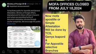 MOFA Closed from July 18  New MOFA Courier Services for Attestation Now Open [upl. by Obidiah733]