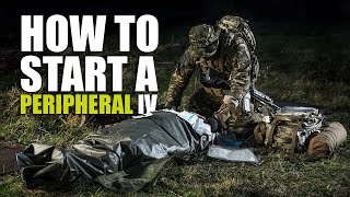 Combat Medic Essentials │ Part 5 Peripheral IV [upl. by Kunin128]